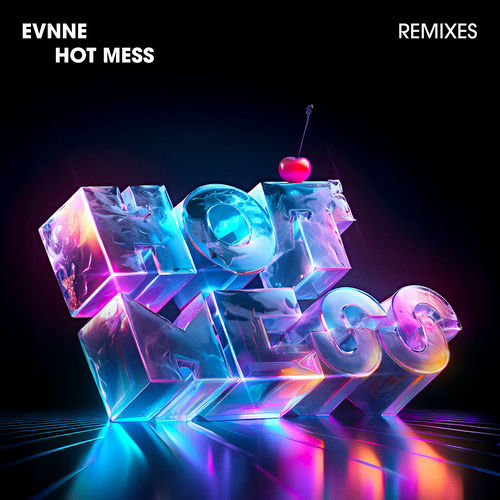 EVNNE – HOT MESS (Remixes) – Single