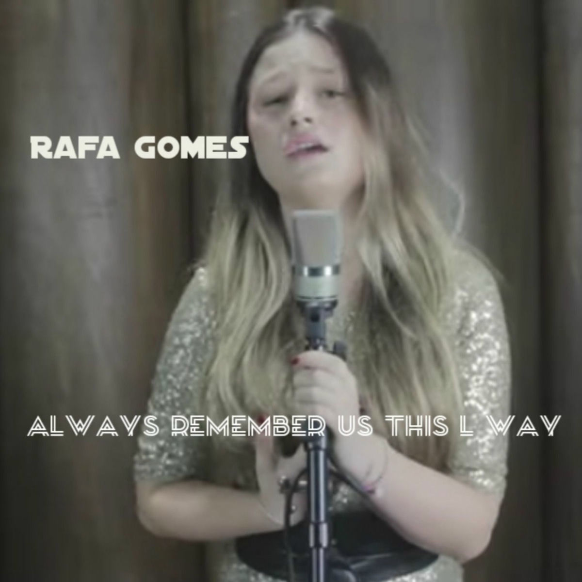 Album cover of ALWAYS REMEMBER US THIS l WAY