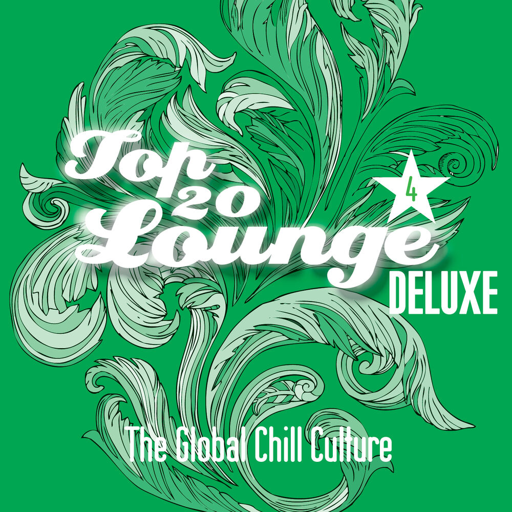 Picture of Top 20 Lounge Deluxe - Pt. 4 - The Global Chill Culture