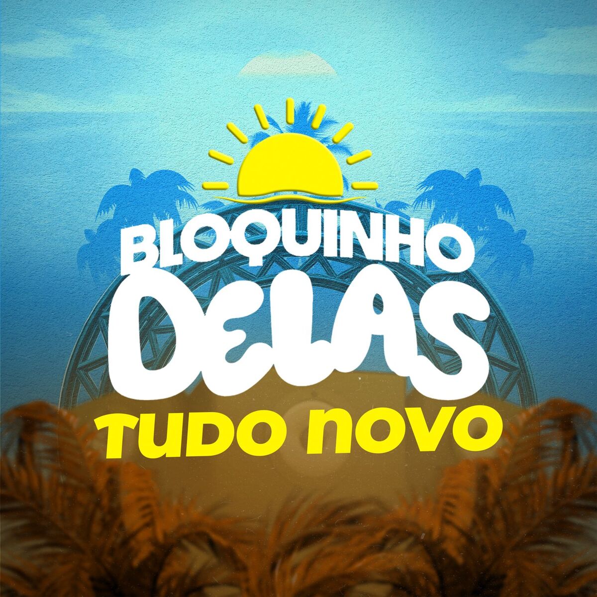 Album cover of Bloquinho Delas Tudo Novo