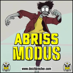 ABRISS-MODUS!