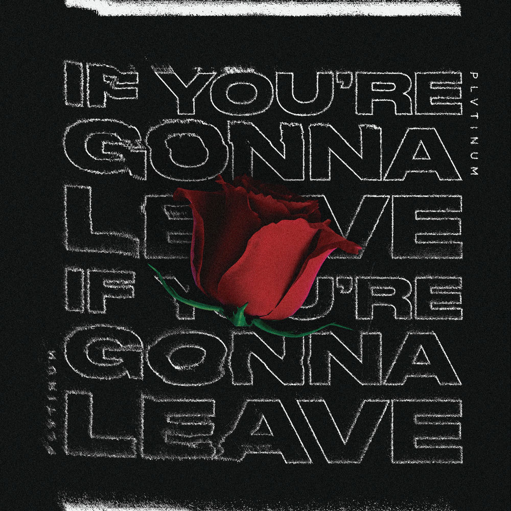 If You're Gonna Leave cover