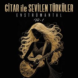 Cover of Gitar İle Sevilen Türküler, Vol. 1 (Enstrümantal)