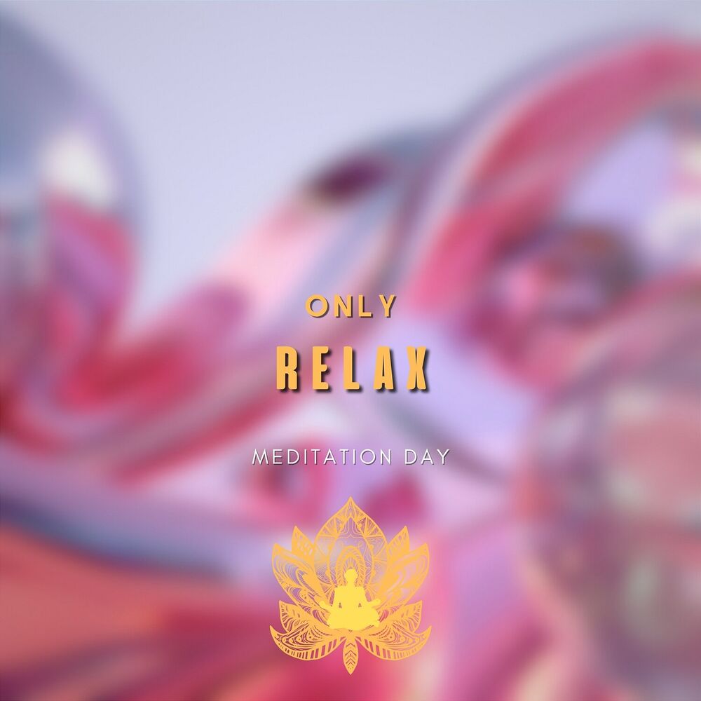 Picture of Only Relax (Tibetan Bowls, Crystal Bowls, Buddhist Meditation Lounge, Guided Meditation & Vizualisation)