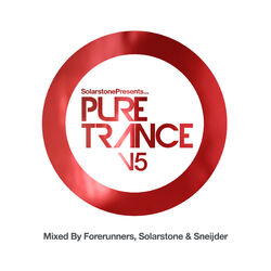 Cover of Solarstone presents Pure Trance 5 - Mixed by Forerunners, Solarstone & Sneijder