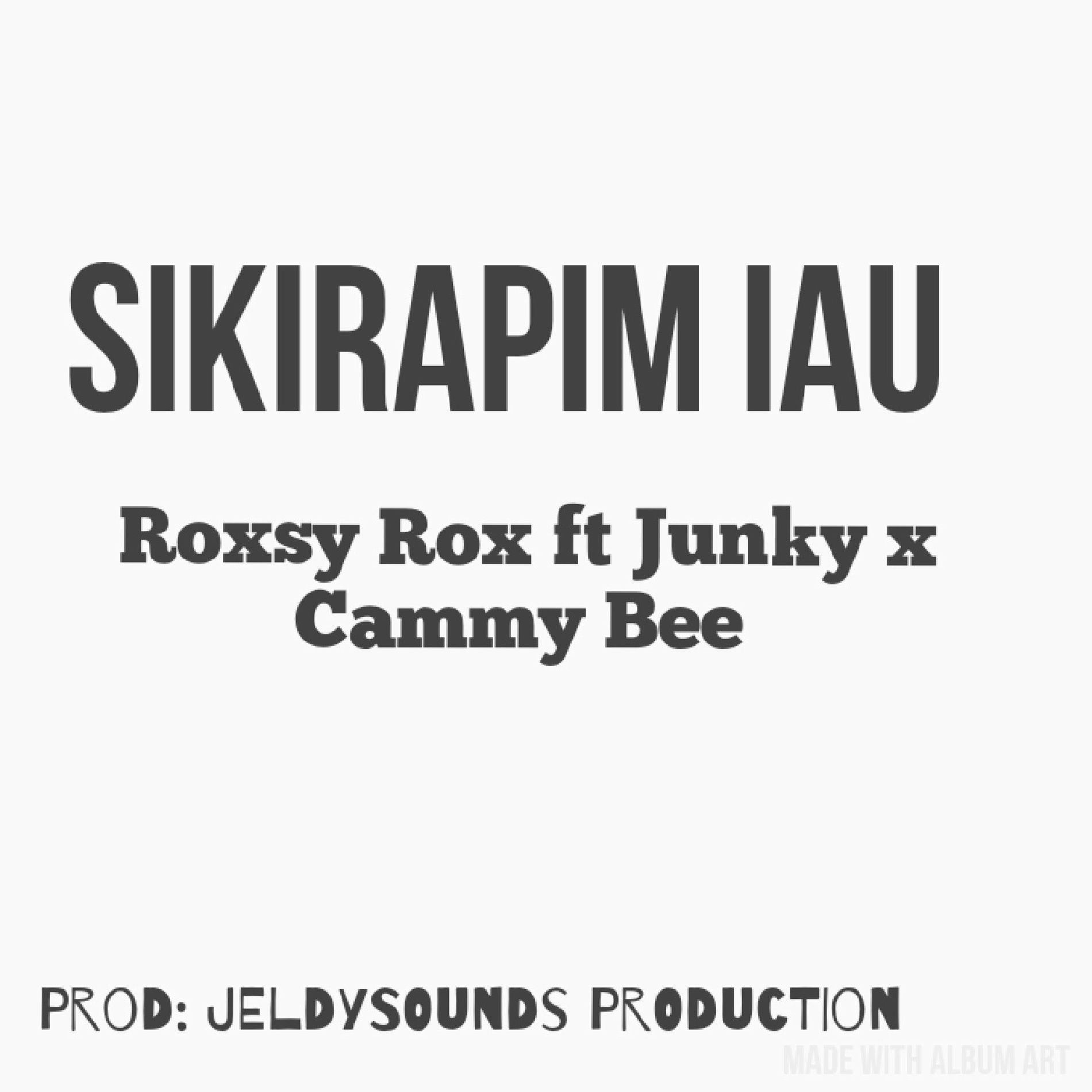 Album cover of Sikirapim Iau (feat. Junky & Cammy Bee)