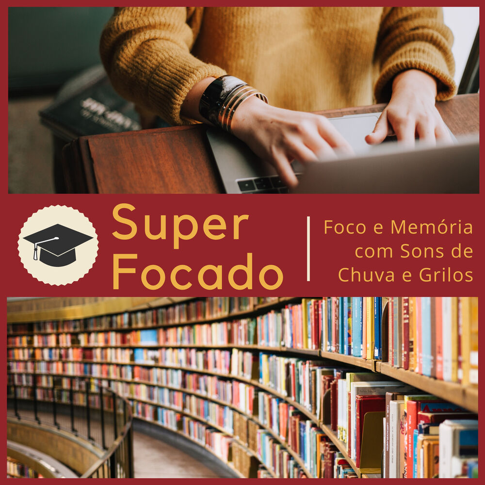 Picture of Super Focado - Músicas para Ajudar na Concentração, Foco e Memória com Sons de Chuva e Grilos