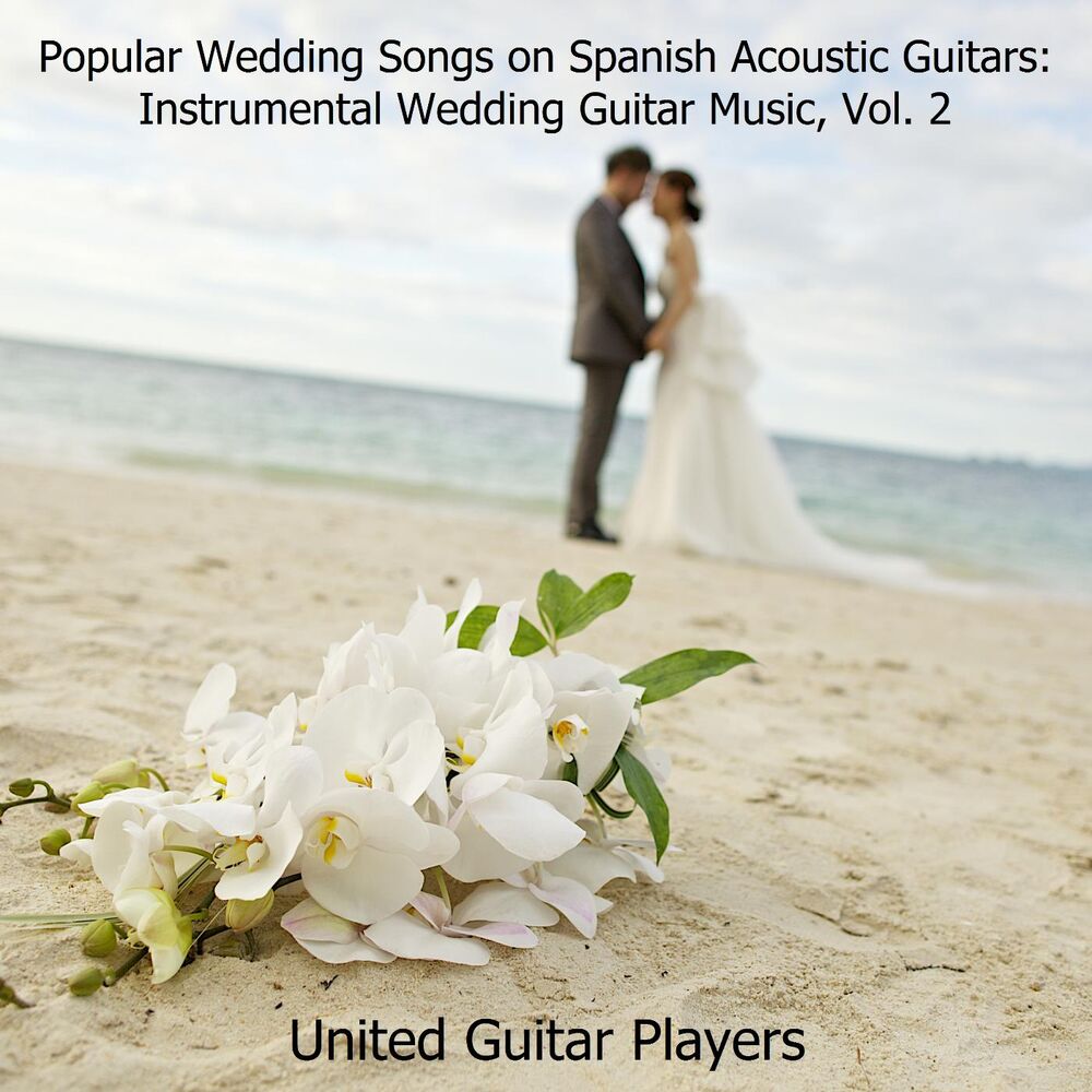 Picture of Popular Wedding Songs on Spanish Acoustic Guitars: Instrumental Wedding Guitar Music, Vol. 2
