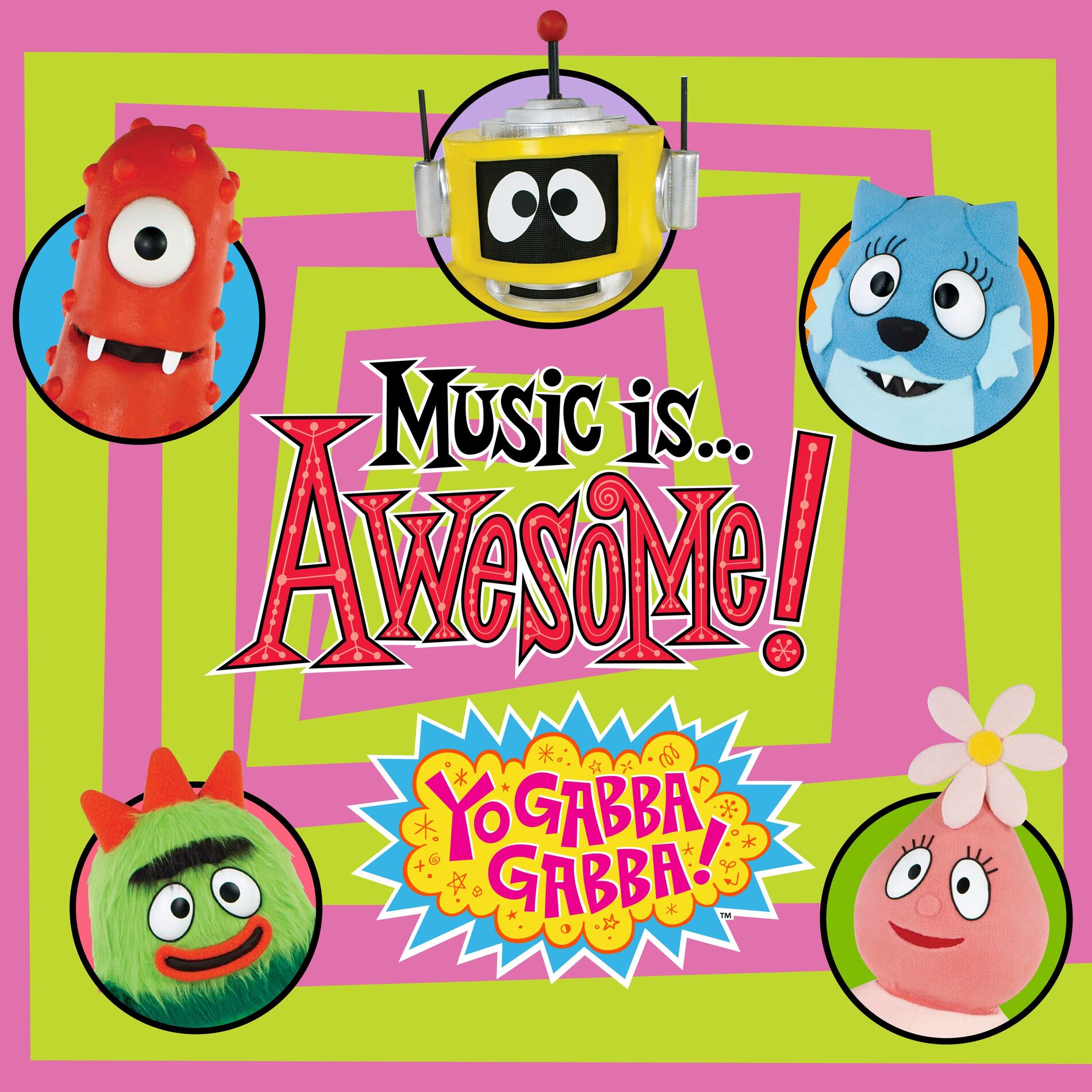 Album cover of Yo Gabba Gabba! Music Is Awesome!