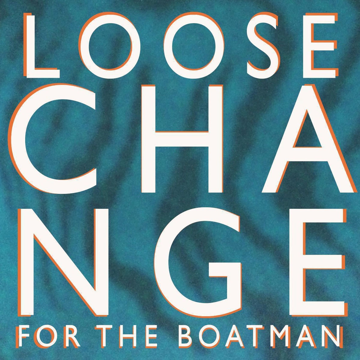 Album cover of Loose Change for the Boatman