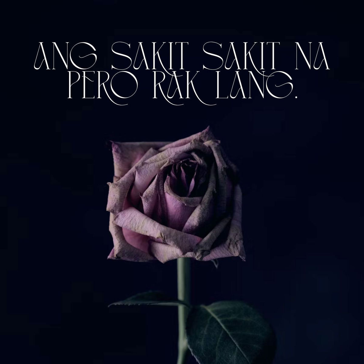 Album cover of Ang sakit sakit na pero rak lang.