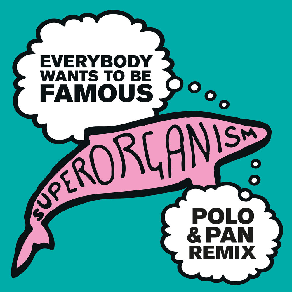 Picture of Everybody Wants To Be Famous (Polo & Pan Remix)