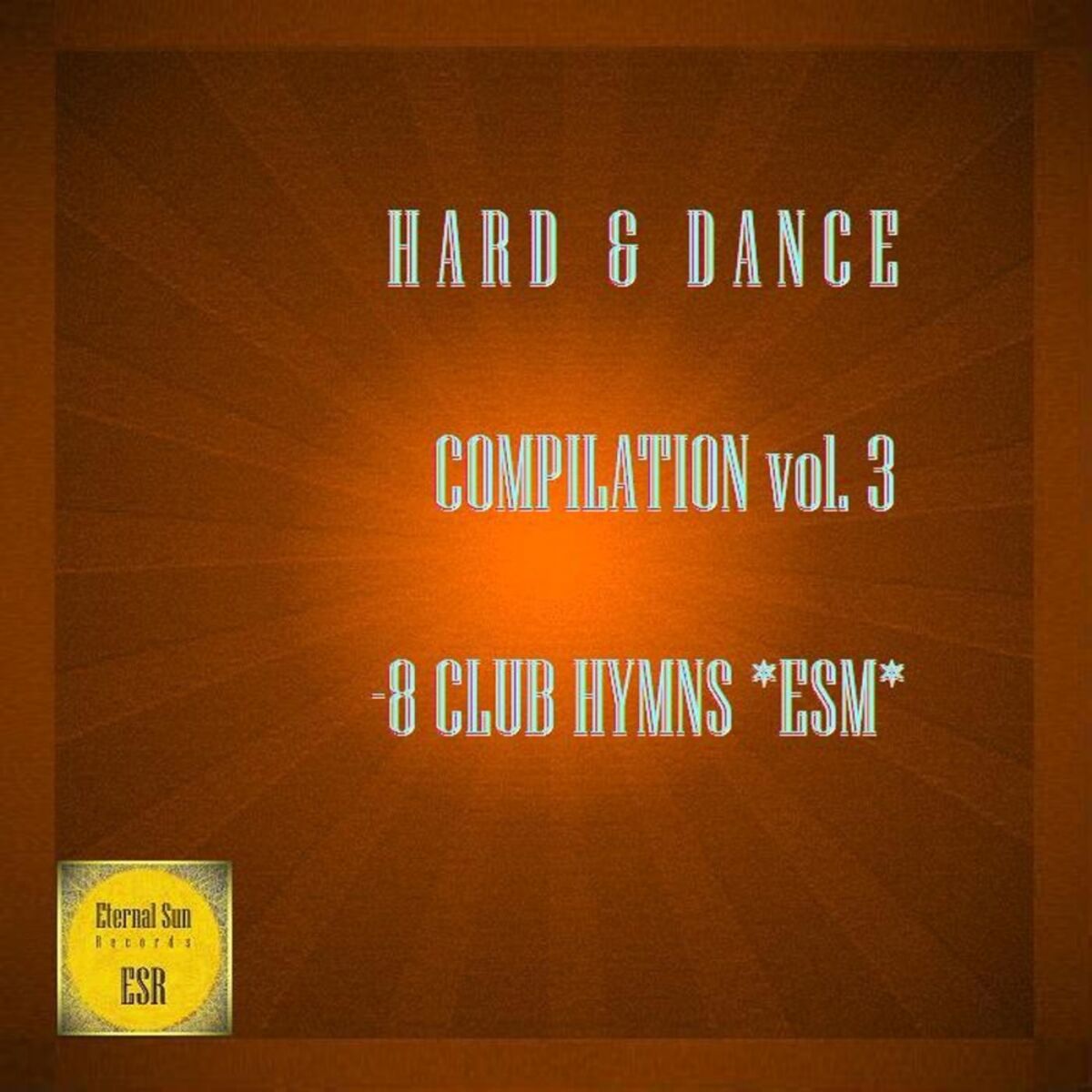 Album cover of Hard & Dance Compilation, Vol. 3 8 Club Hymns *ESM*