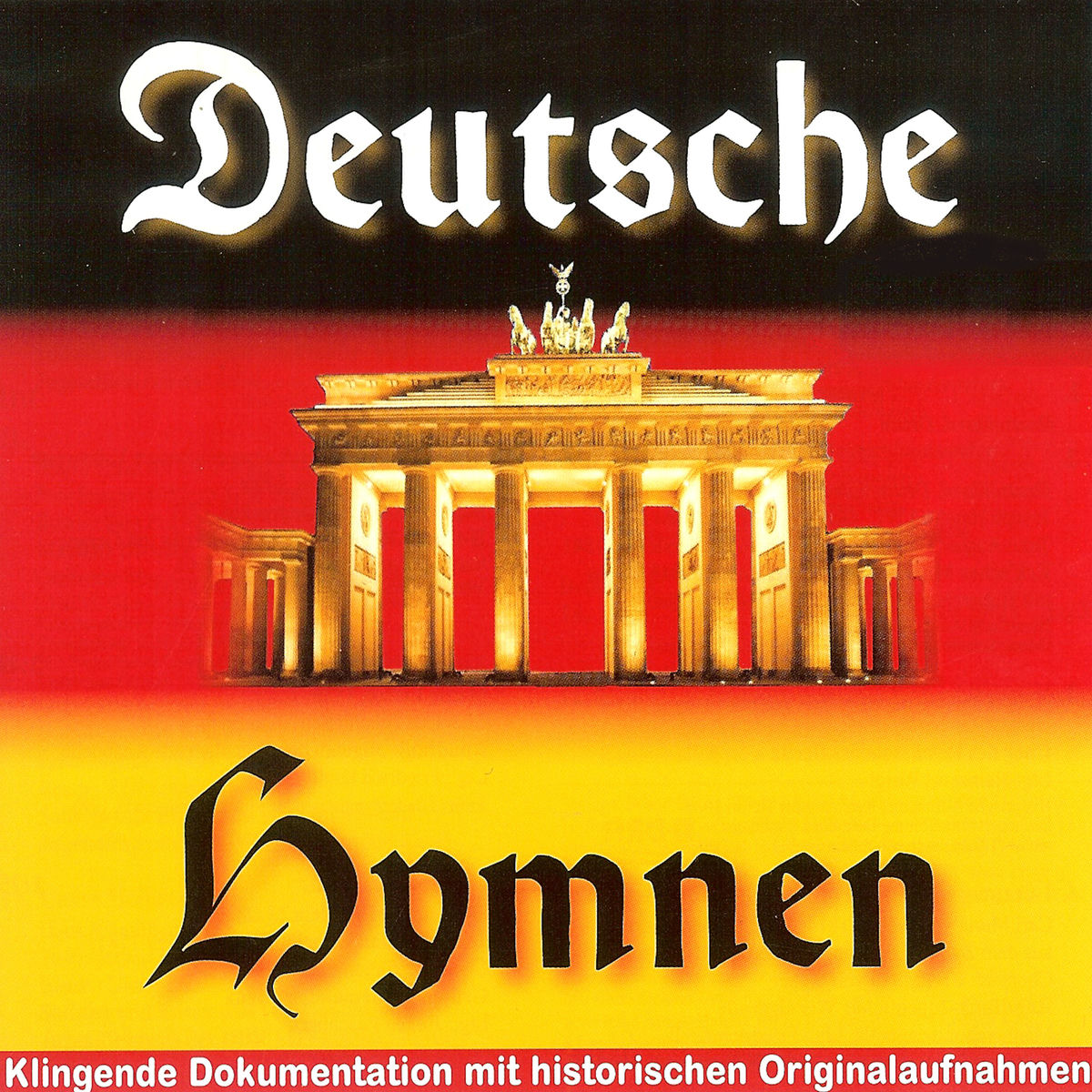 Album cover of Deutsche Hymnen - Klingende Dokumentation mit historischen Originalaufnahmen