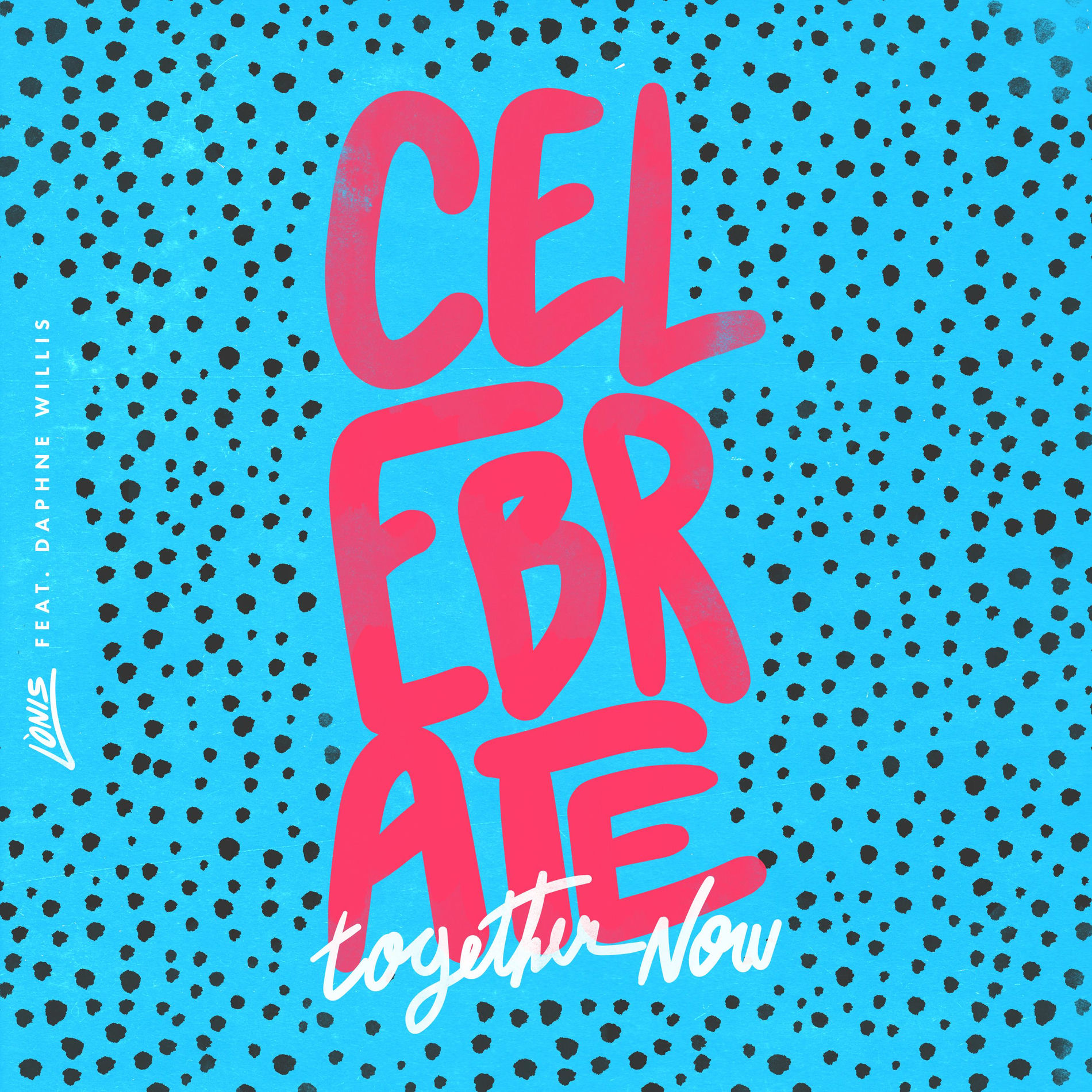 Album cover of Celebrate Together Now (feat. Daphne Willis)