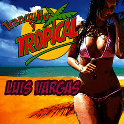 Cover of Tranquilo y Tropical
