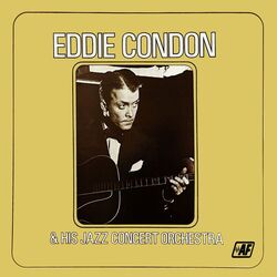 Cover of Eddie Condon & His Jazz Concert Orchestra