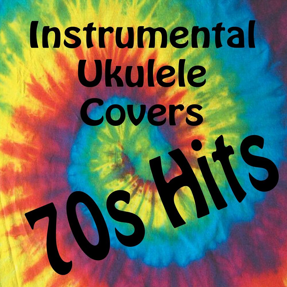 Picture of Instrumental Ukulele Covers: 70s Hits