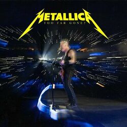 Cover of Too Far Gone? (Live at MetLife Stadium, East Rutherford, NJ – August 6, 2023)