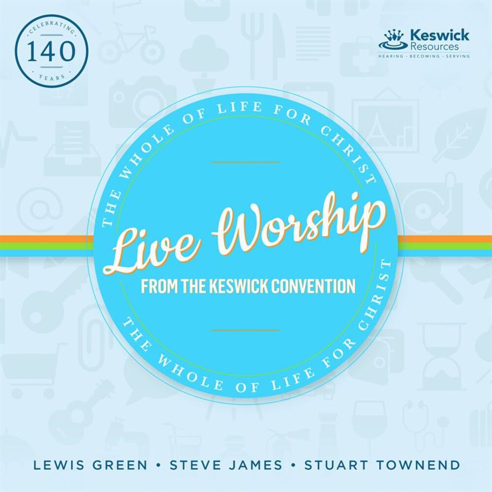 Picture of Live Worship From The Keswick Convention: The Whole of Life For Christ