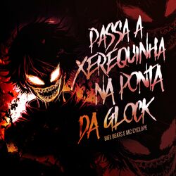 Cover of Passa a Xerequinha na Ponta da Glock