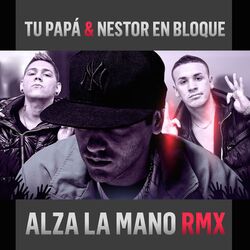 Cover of Alza la Mano (Remix)