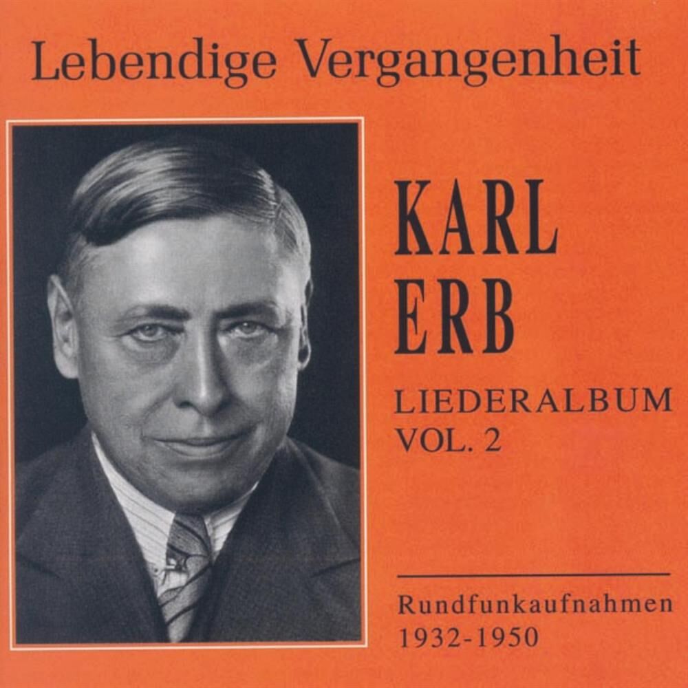 Picture of Lebendige Vergangenheit - Karl Erb - Liederalbum (Vol. 2)