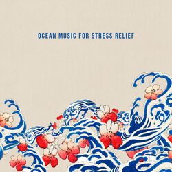 Cover of Ocean Music for Stress Relief