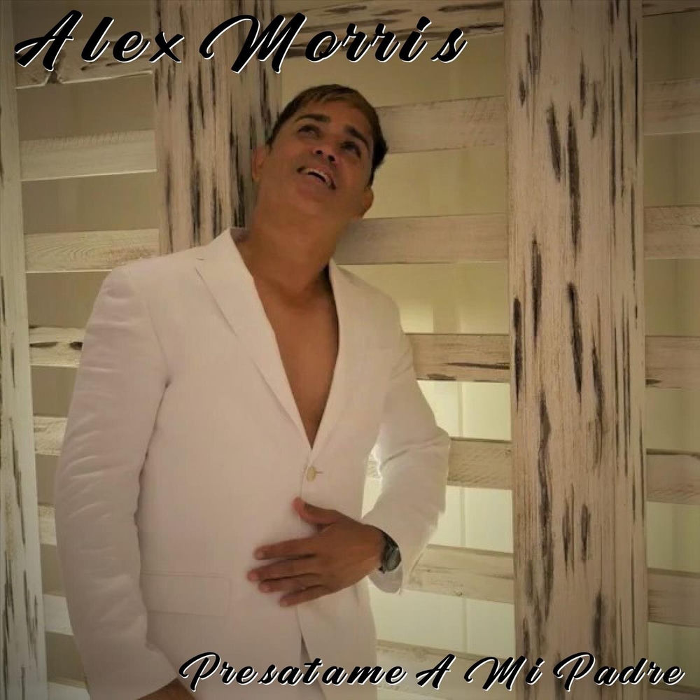 Album artwork for Prestame A Mi Padre by Alex Morris