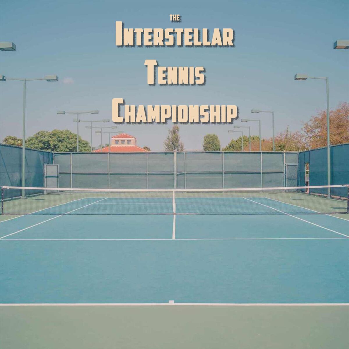 Album cover of The Interstellar Tennis Championship