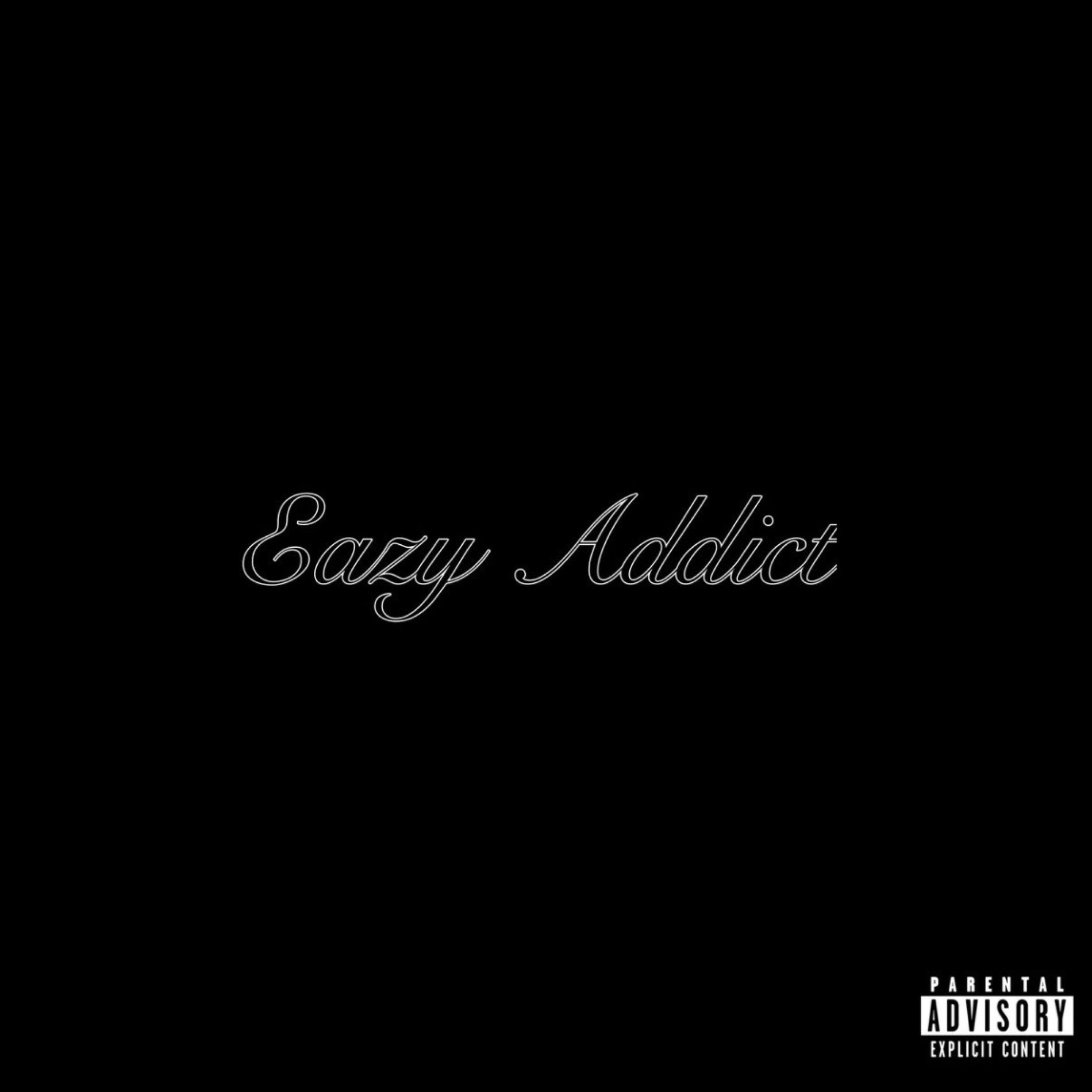 Album cover of Eazy Addict (feat. Ethereal)