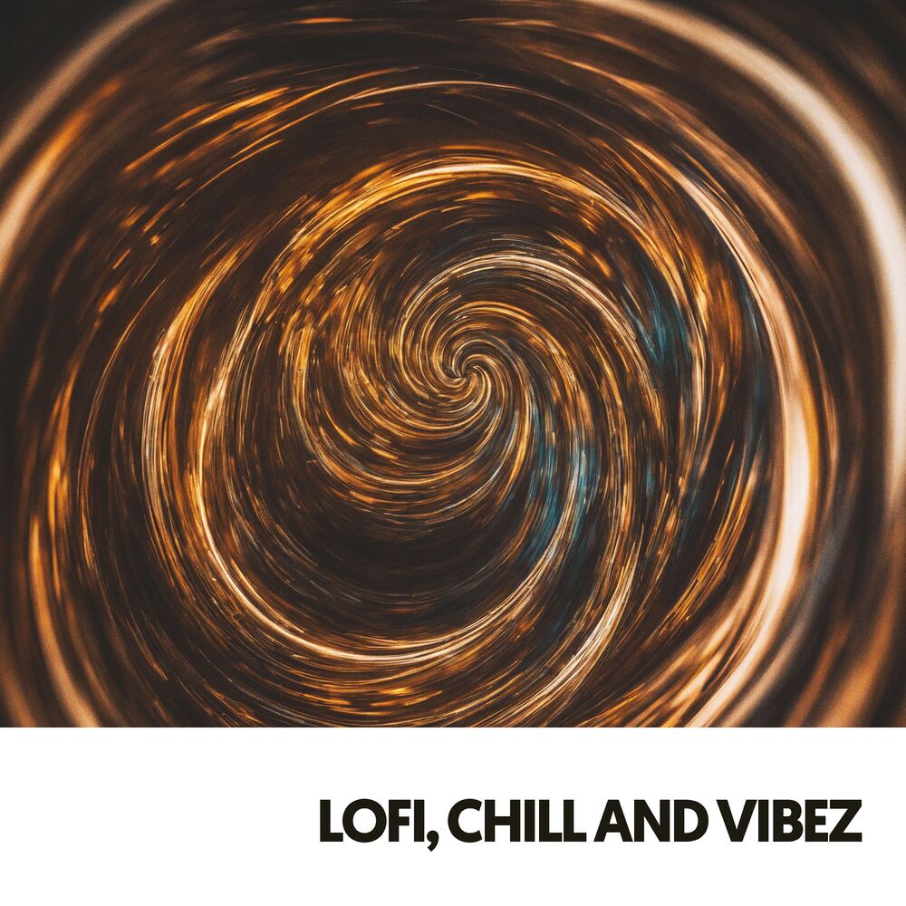 Picture of Lofi, Chill and Vibez: Melodies for the Soul