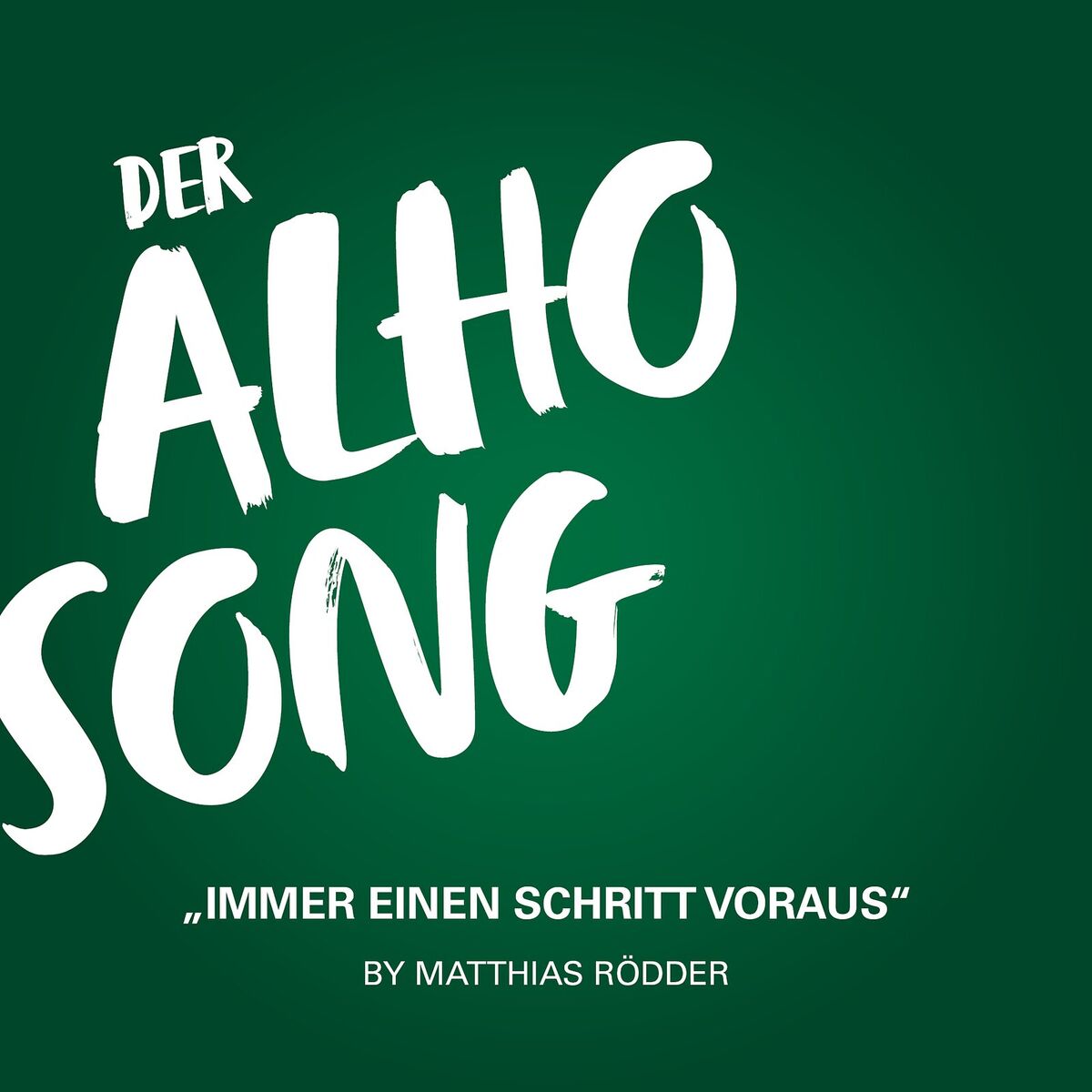 Album cover of Der Alho Song - Immer Einen Schritt Voraus