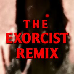 Cover of The Exorcist (Remix)