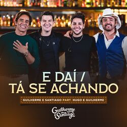 E Daí / Tá Se Achando (Ao Vivo)