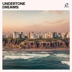 Undertone Dreams