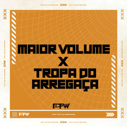 Cover of Maior Volume X Tropa do Arregaça by undefined