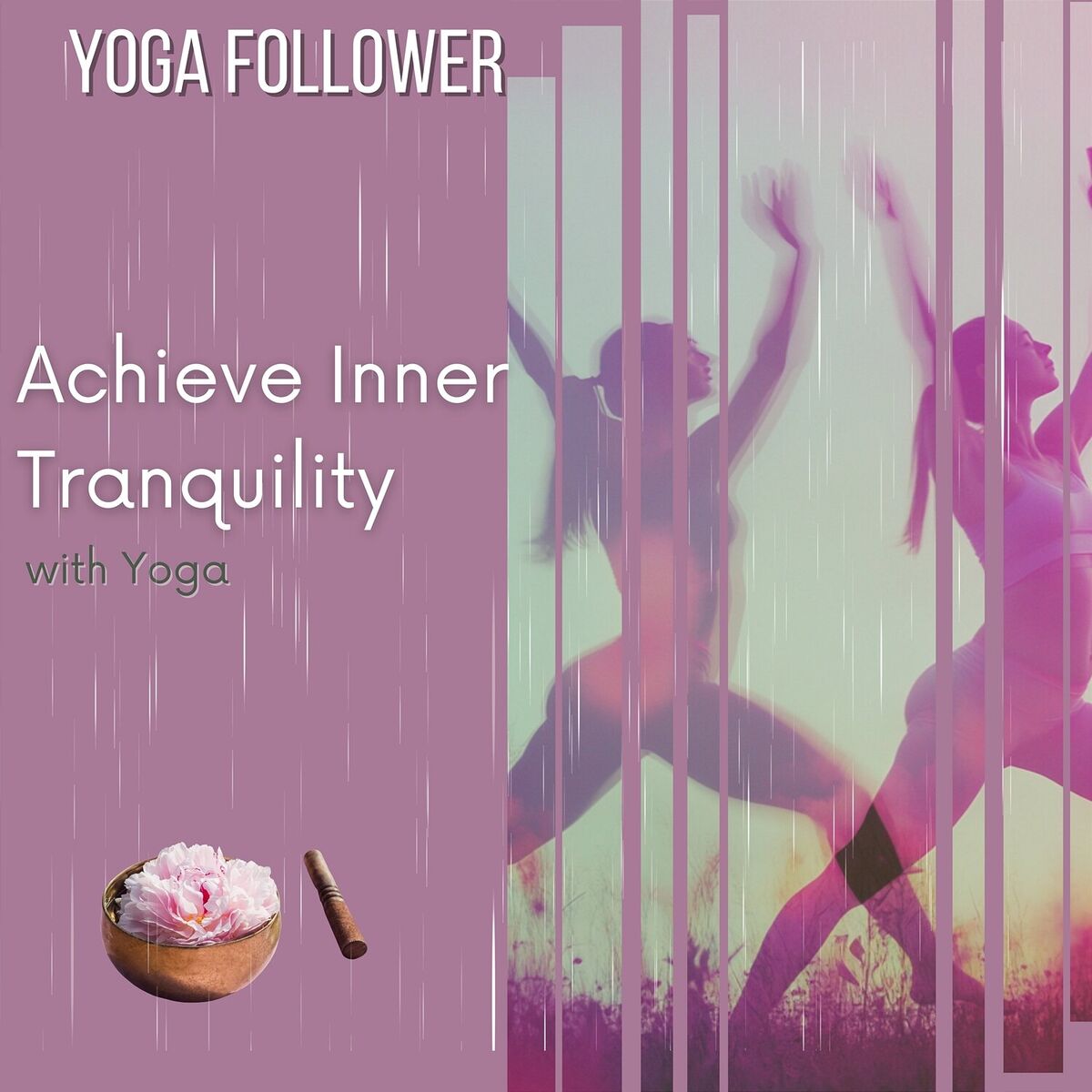Album cover of Achieve Inner Tranquility with Yoga