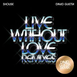 Cover of Live Without Love (David Guetta Remix)