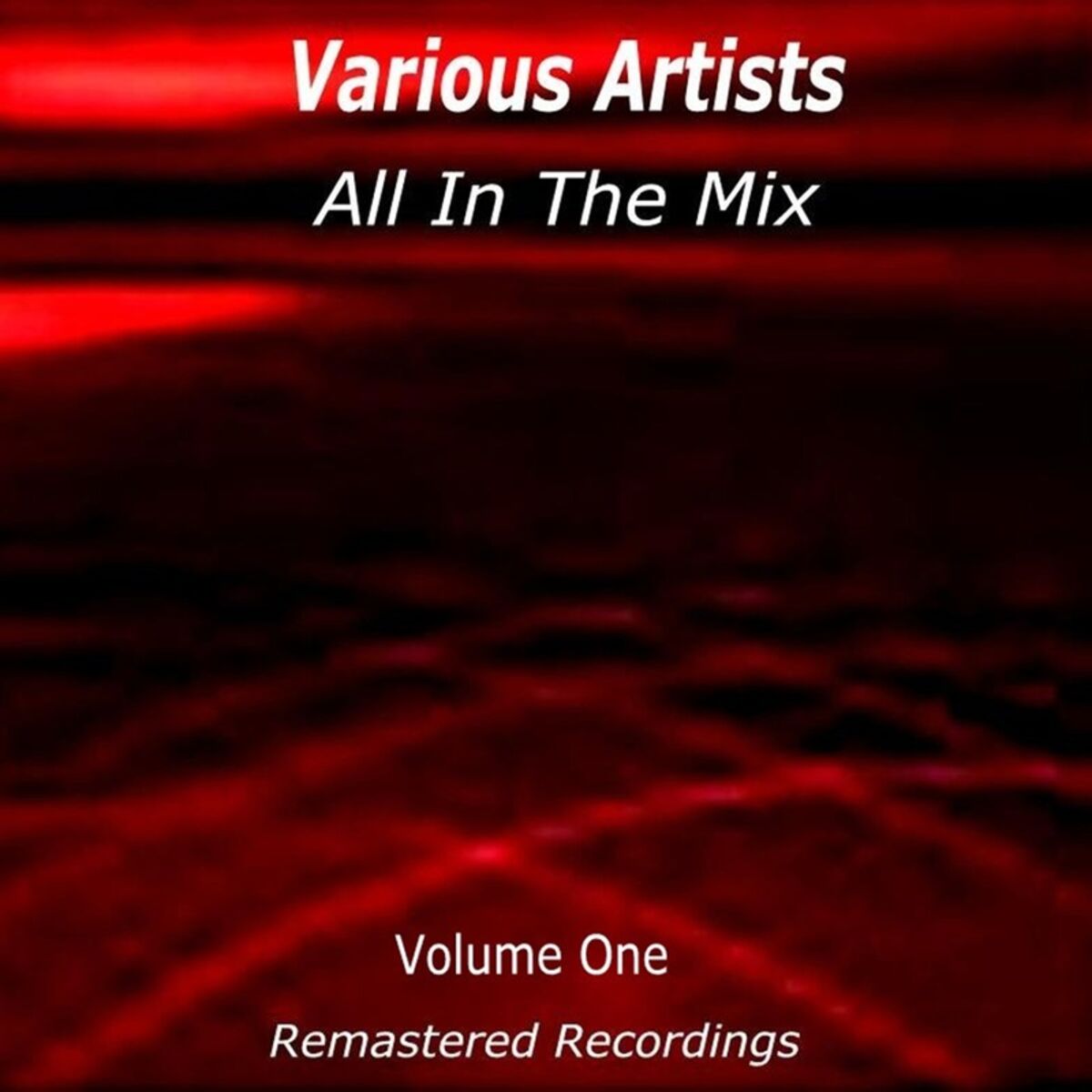 Album cover of All in the Mix Volume One