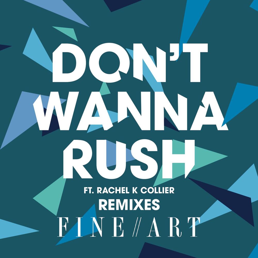 Picture of Don't Wanna Rush (Remixes) (feat. Rachel K Collier)