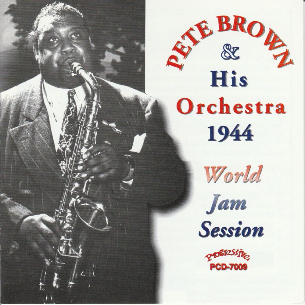 Picture of Pete Brown and His Orchestra 1944 World Jam Session