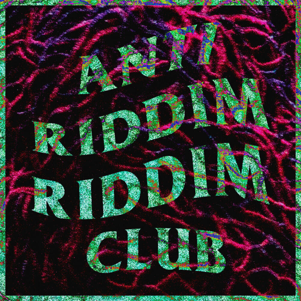 Picture of Anti Riddim Riddim Club