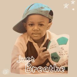Cover of Just Breathe (Message To My Younger Self)