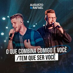 Cover of O Que Combina É Você / Tem Que Ser Você (Ao Vivo)