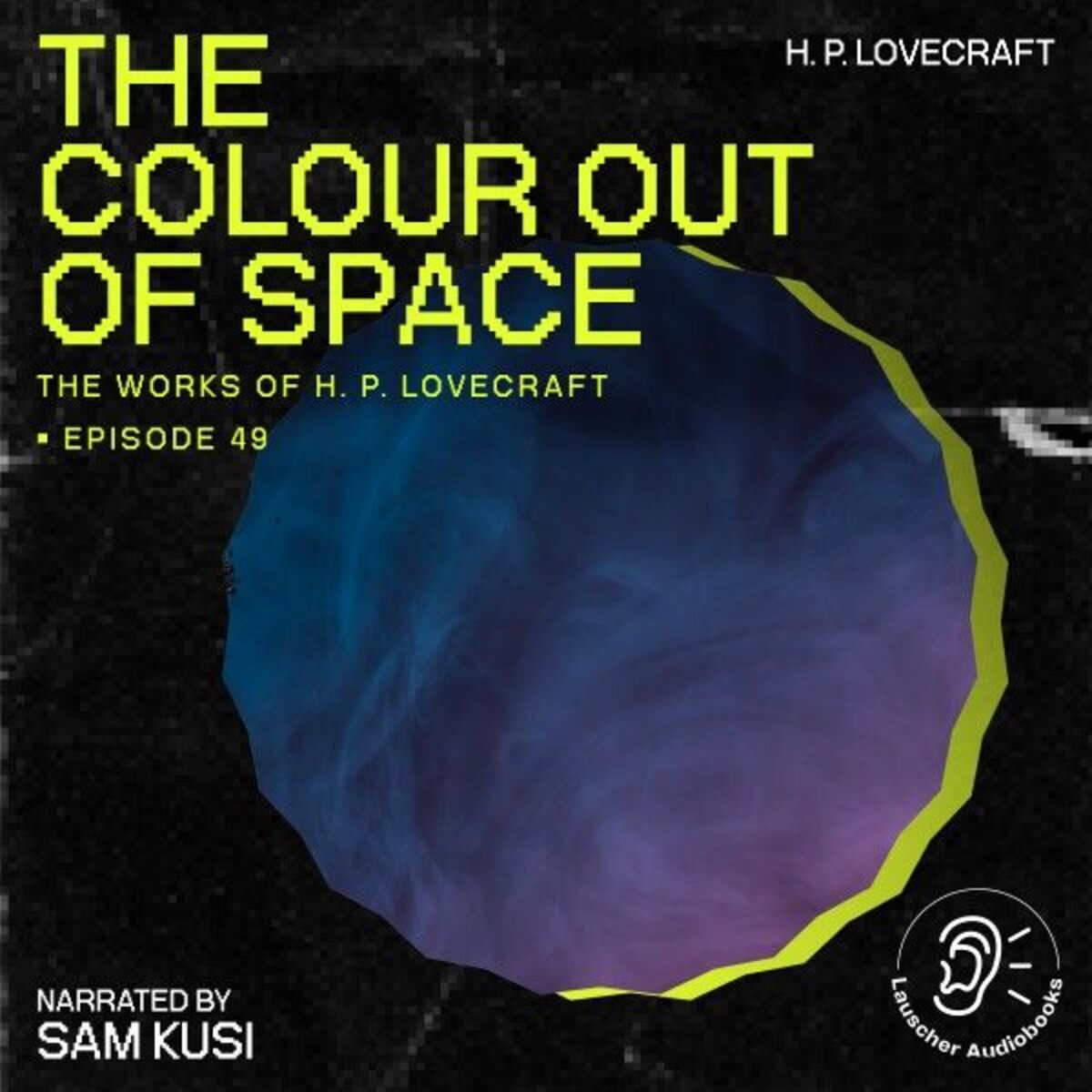 Album cover of The Colour out of Space (The Work of H. P. Lovecraft, Episode 49)
