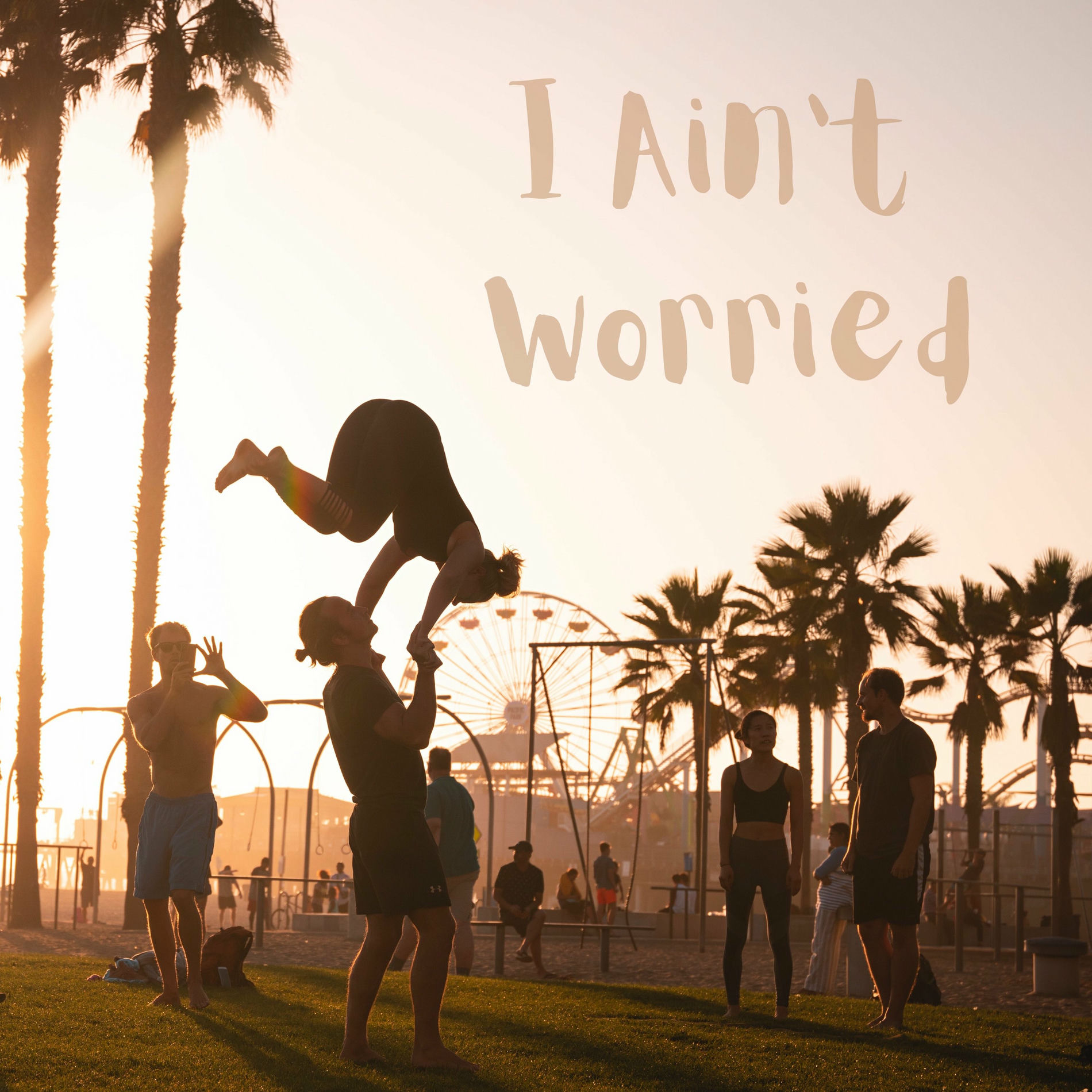 Album cover of I Ain't Worried