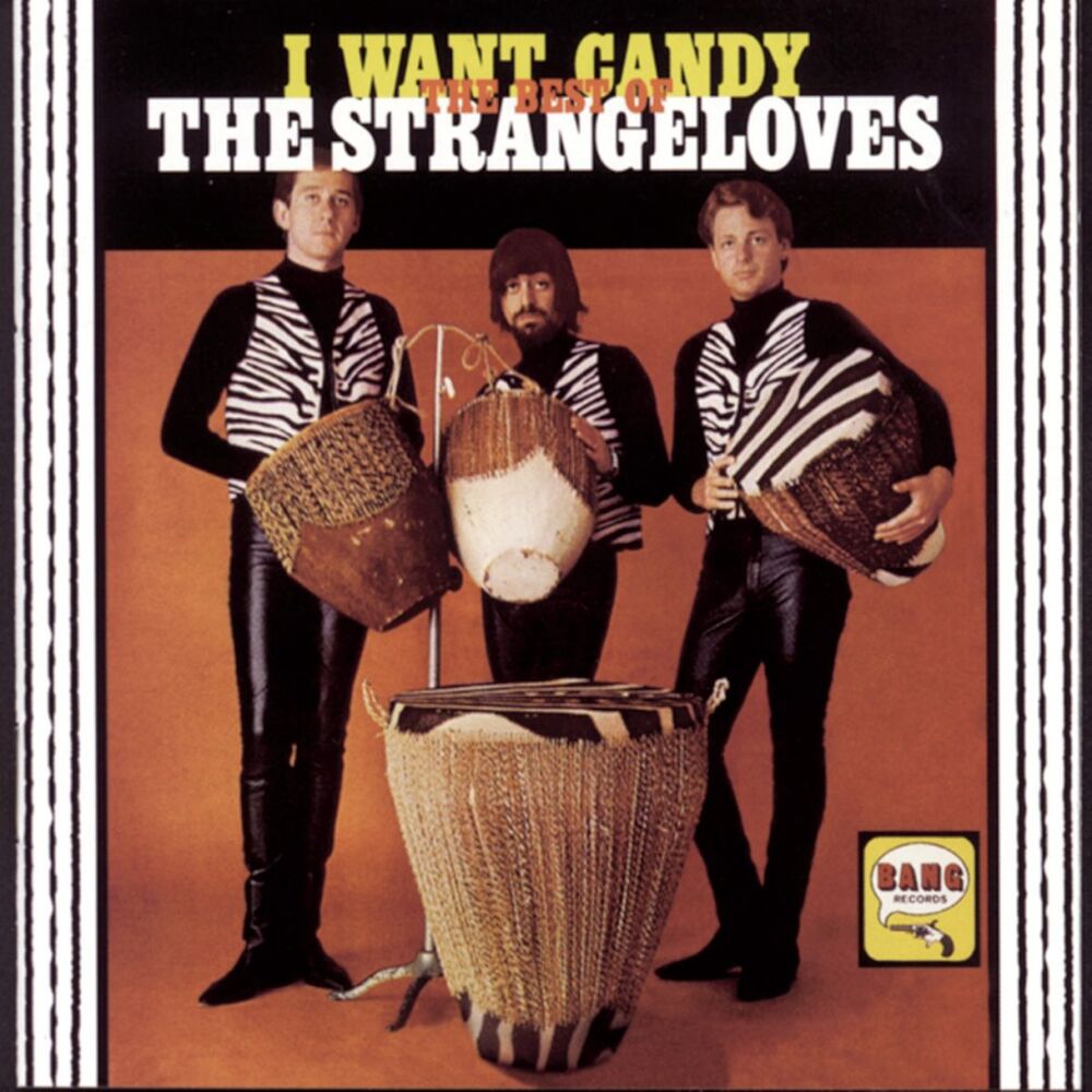 Picture of I Want Candy: The Best Of The Strangeloves
