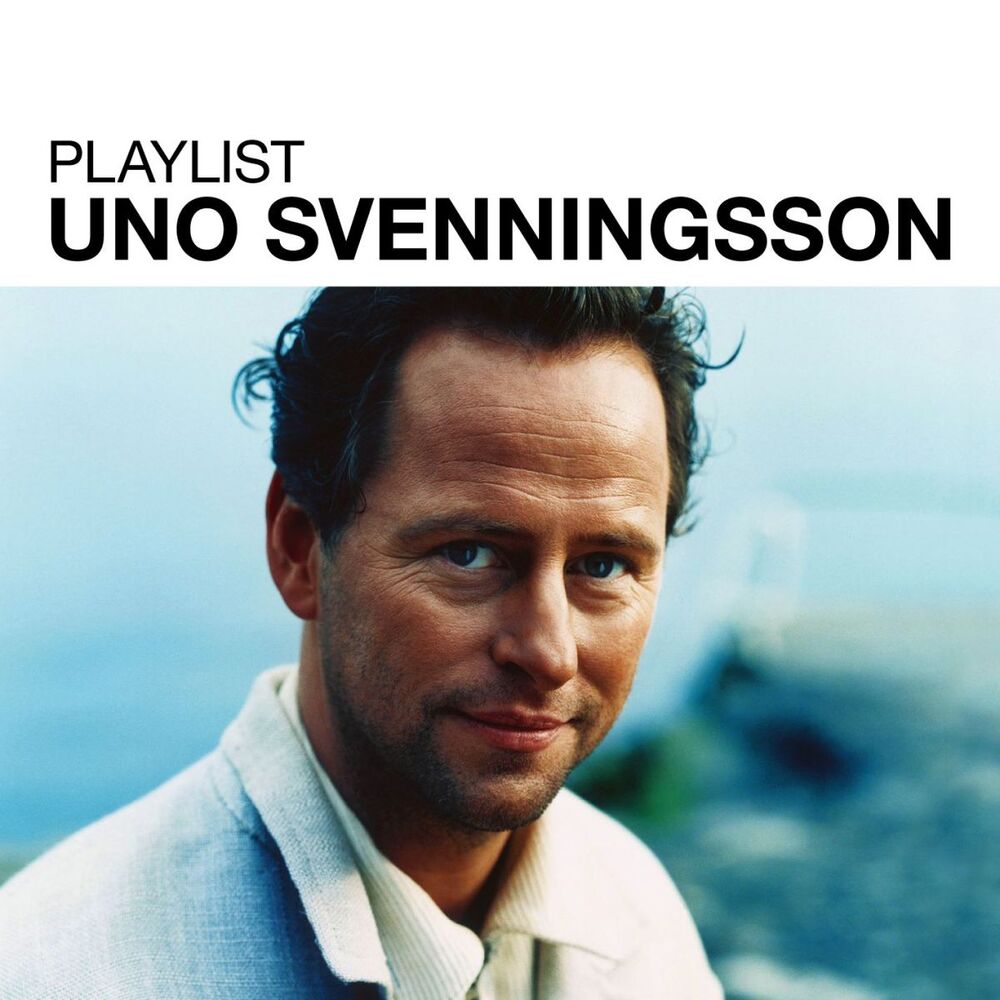 Picture of Playlist: Uno Svenningsson