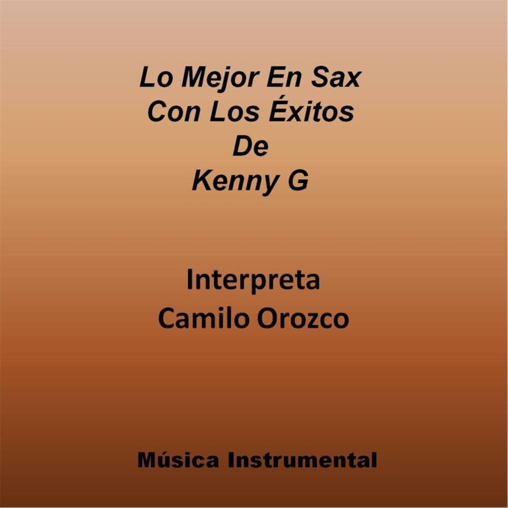 Picture of Lo Mejor En Sax Con Los Exitos De Kenny G (Musica Instrumental)